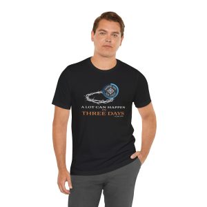 "A Lot Can Happen" T-Shirt