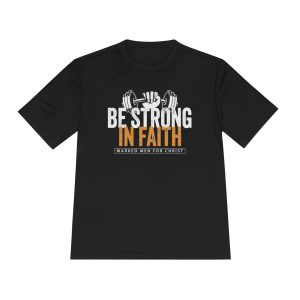 “BE STRONG IN FAITH” Quick-Dry Shirt